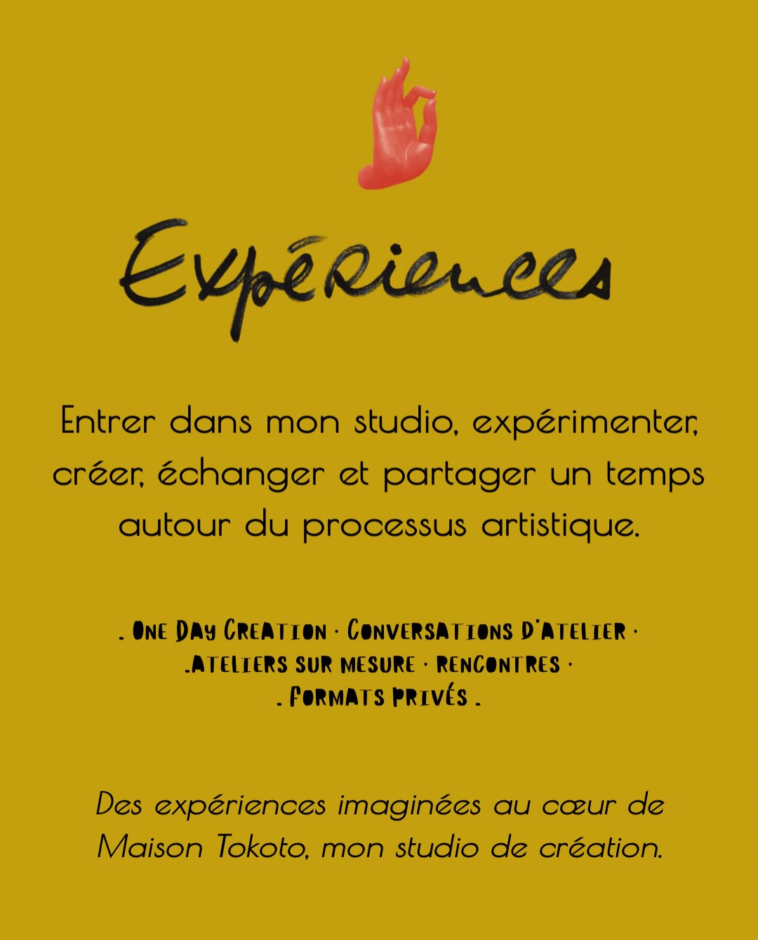 LES POSSIBLES • Il n’a jamais été simple pour moi de répondre à la question : « Mais au fond, qu’est-ce que tu proposes ? » et en plus, ça s’aggrave avec le temps 😉
Sans doute parce que mon travail ne tient pas vraiment dans une seule case.
Il y a les œuvres que je crée et que l’on peut adopter.
Celles que j’imagine spécialement pour un lieu.
Il y a mon regard que l’on vient chercher pour faire bouger un intérieur, révéler ce qui est déjà là, associer, choisir, composer, oser autre chose.
Il y a aussi les expériences que j’aime imaginer et partager dans mon studio, Maison Tokoto.
Et puis il y a tout ce qui arrive entre les cases.
Parce que souvent, une chose en appelle une autre. On vient pour une œuvre et l’on finit par parler d’un mur. On me demande une mosaïque et la conversation nous emmène ailleurs. Un objet en appelle un autre, une couleur déplace tout…
C’est probablement là que mon travail me ressemble le plus : dans les passerelles, les rencontres et les possibilités.
Alors j’ai eu envie de les rassembler ici, simplement.
Voici LES POSSIBLES.
Et si quelque chose ici fait écho à une envie, même encore un peu floue : Venez avec elle. Imaginons la suite ensemble si ça vous tente 🙌